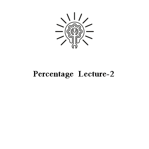 Percentage  Lecture-2